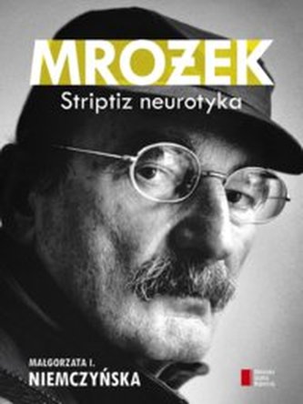 Mrożek. Striptiz neurotyka