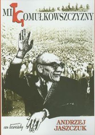 Mit gomułkowszczyzny