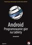 Android Programowanie gier na tablety