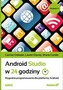 Android Studio w 24 godziny
