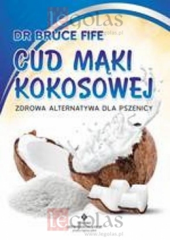 Cud mąki kokosowej: Zdrowa alternatywa dla pszenicy