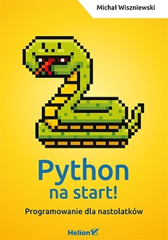 PYTHON NA START PROGRAMOWANIE DLA NASTOLATKÓW