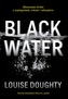 BLACK WATER