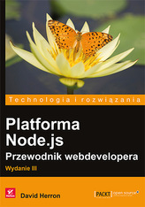 PLATFORMA NODE.JS PRZEWODNIK WEBDEVELOPERA WYD. 3