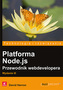PLATFORMA NODE.JS PRZEWODNIK WEBDEVELOPERA WYD. 3