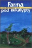 Farma pod eukalypty
