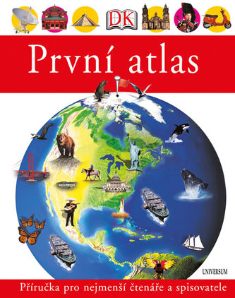 První atlas - Dětský obrázkový atlas zemí celého světa