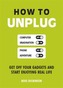 How to Unplug