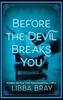 Before the Devil Breaks You