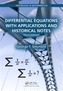 Differential Equations with Applications and Historical Notes, Third Edition