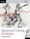Movement Training for Actors