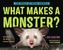 What Makes A Monster?