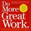 Do More Great Work
