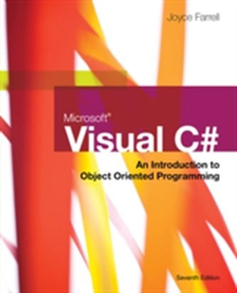 Microsoft Visual C#: An Introduction to Object-Oriented Programming