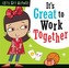 It's Great to Work Together