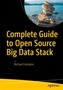 Complete Guide to Open Source Big Data Stack