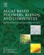 Algae Based Polymers, Blends, and Composites