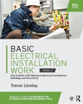 Basic Electrical Installation Work 2365 Edition, 8th ed
