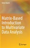 Matrix-Based Introduction to Multivariate Data Analysis