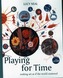 Playing for Time