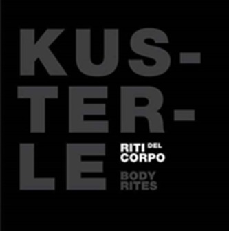 Roberto Kusterle: Body Rites