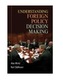 Understanding Foreign Policy Decision Making