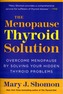 The Menopause Thyroid Solution