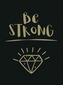 Be Strong