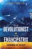 Devolutionist and the Emancipatrix