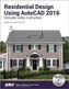 Residential Design Using AutoCAD 2016