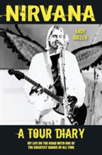 Nirvana - A Tour Diary