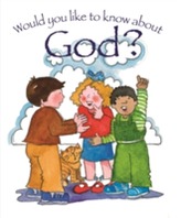 Would you like to know about God?