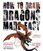 How to Draw Dragons Made Easy
