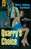 Quarry's Choice