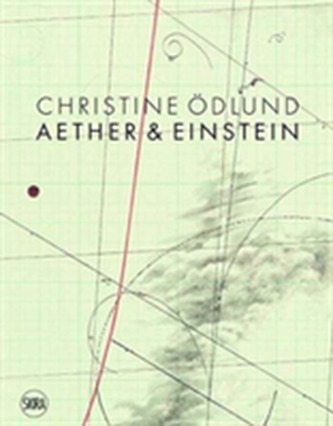 Christine Odlund: Aether & Einstein