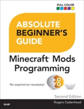 Absolute Beginner's Guide to Minecraft Mods Programming