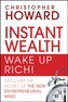 Instant Wealth Wake Up Rich!