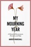 My Mourning Year