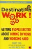 Destination Work!