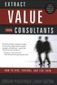 Extract Value from Consultants