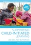 Supporting Child-initiated Learning