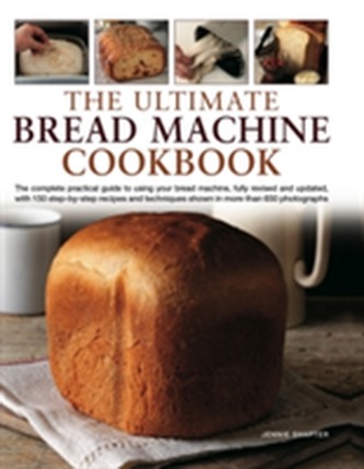 Ultimate Bread Machine Cookbook