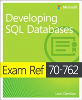 Exam Ref 70-762 Developing SQL Databases