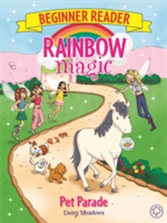 Rainbow Magic Beginner Reader: Pet Parade