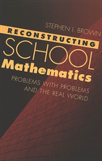 Reconstructing School Mathematics