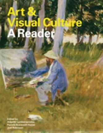 Art and Visual Culture: A Reader