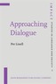 Approaching Dialogue