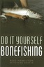 Do it Yourself Bonefishing