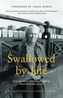 Swallowed by Life