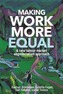 Making Work More Equal
